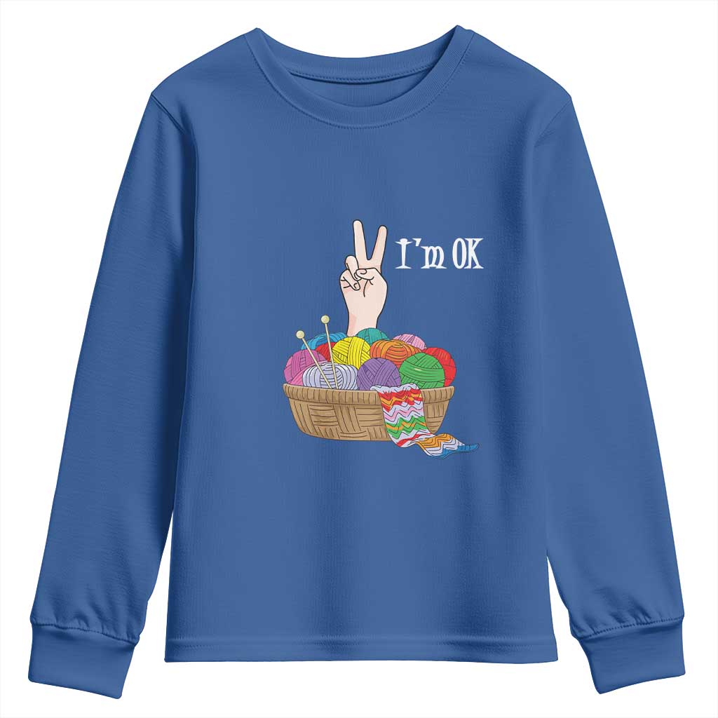 Funny Crochet Youth Sweatshirt I'm Ok Knitting TS09 Royal Blue Print Your Wear