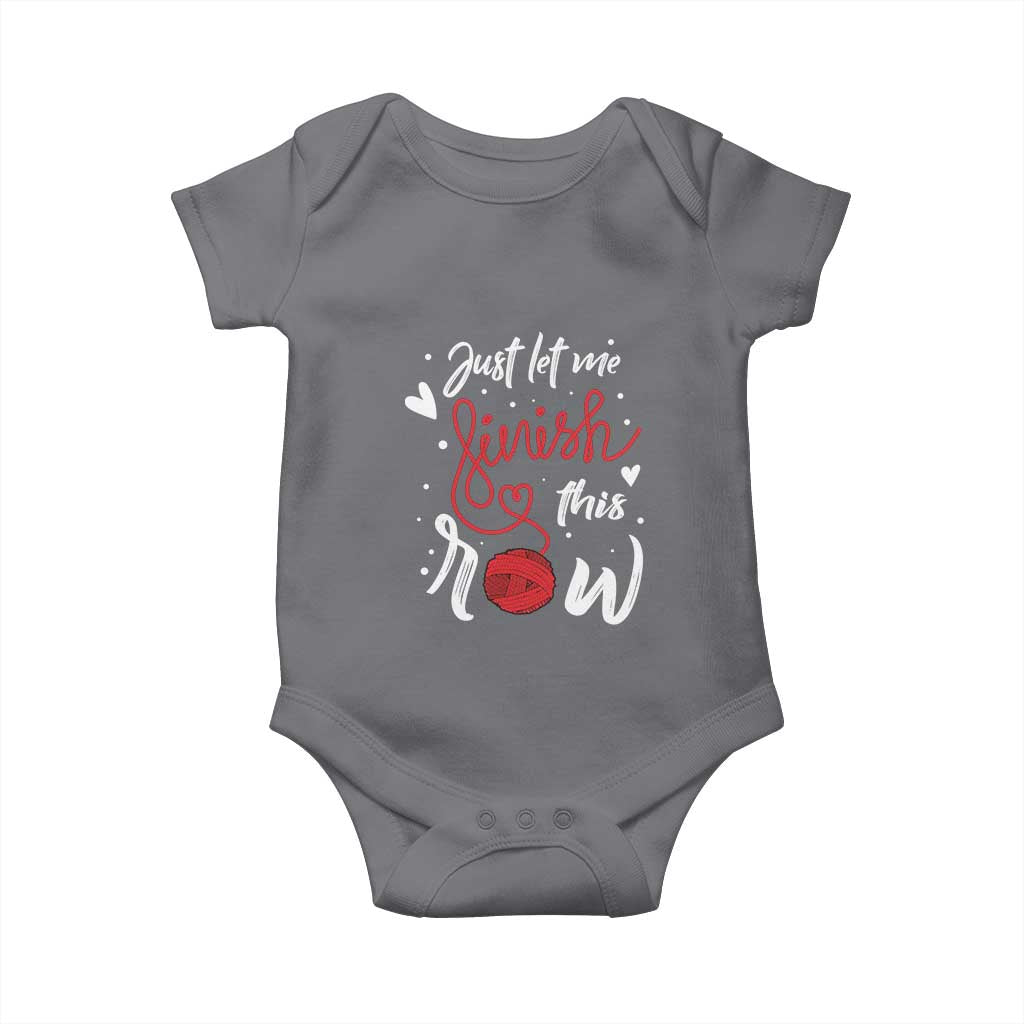 Funny Crochet Baby Onesie Just Let Me Finish This Row TS09 Charcoal Print Your Wear