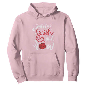 Funny Crochet Hoodie Just Let Me Finish This Row TS09 Light Pink Print Your Wear
