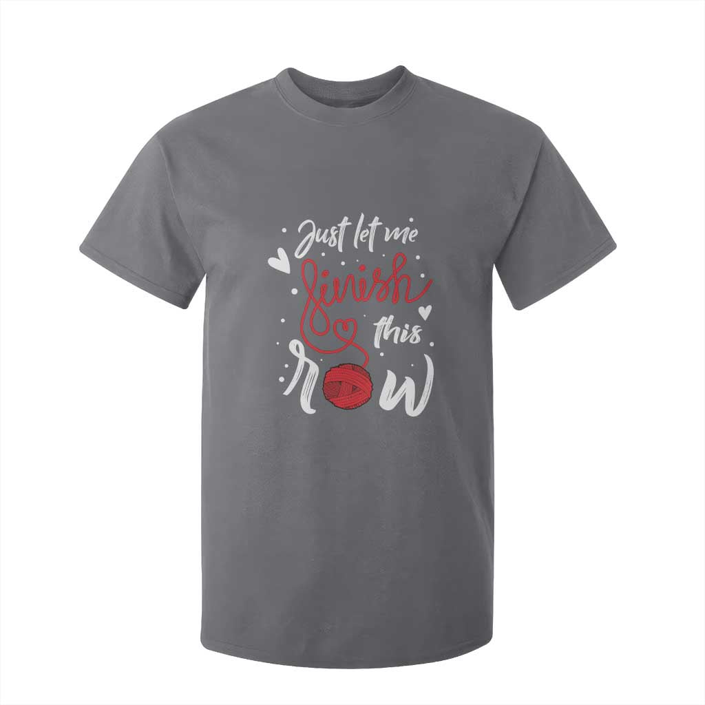 Funny Crochet T Shirt For Kid Just Let Me Finish This Row TS09 Charcoal Print Your Wear