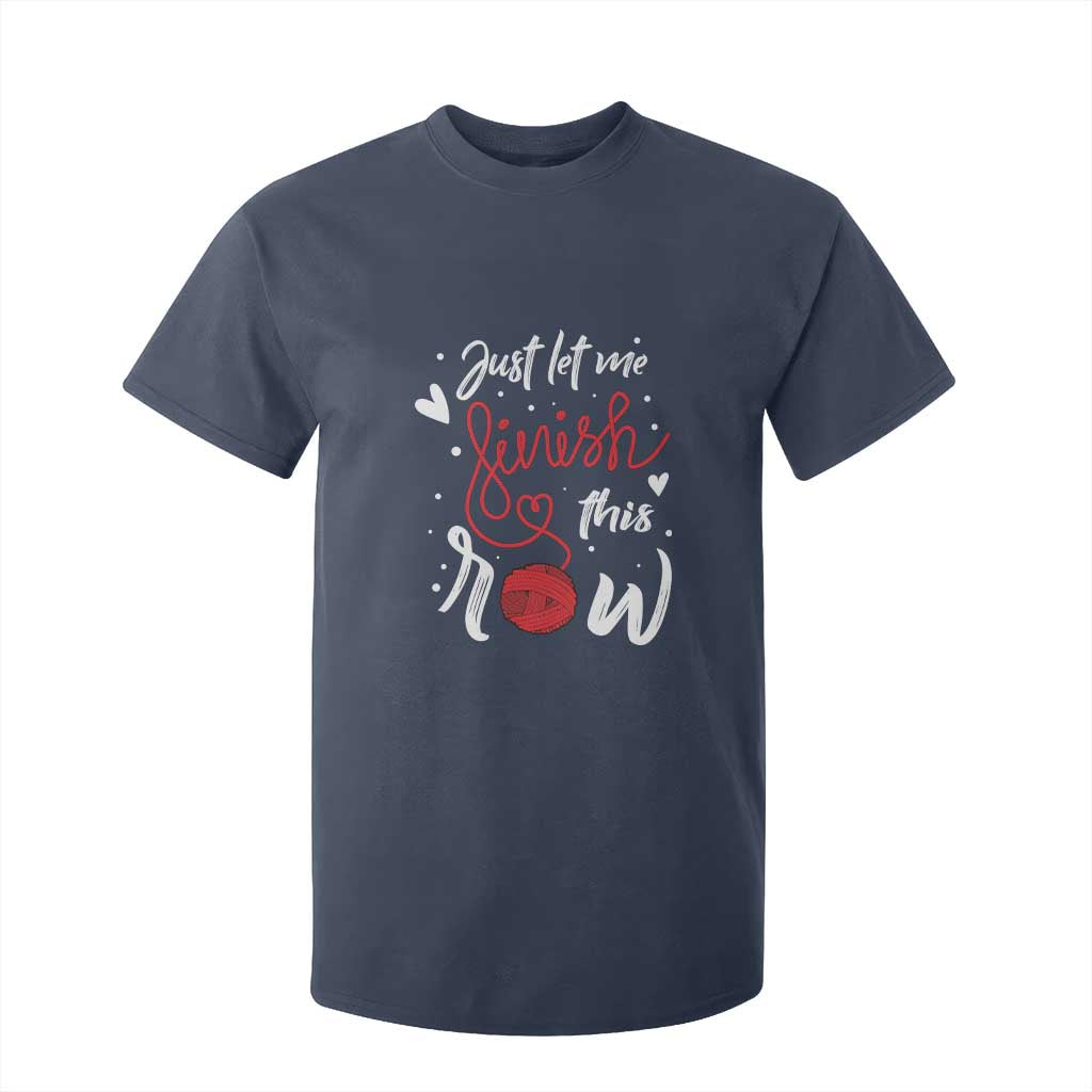 Funny Crochet T Shirt For Kid Just Let Me Finish This Row TS09 Navy Print Your Wear