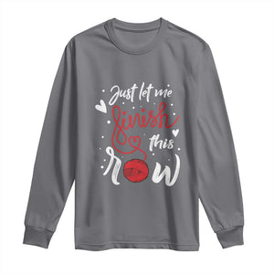 Funny Crochet Long Sleeve Shirt Just Let Me Finish This Row TS09 Charcoal Print Your Wear