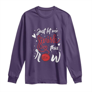 Funny Crochet Long Sleeve Shirt Just Let Me Finish This Row TS09 Purple Print Your Wear