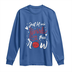 Funny Crochet Long Sleeve Shirt Just Let Me Finish This Row TS09 Royal Blue Print Your Wear