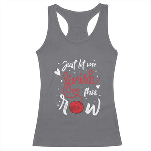 Funny Crochet Racerback Tank Top Just Let Me Finish This Row TS09 Charcoal Print Your Wear