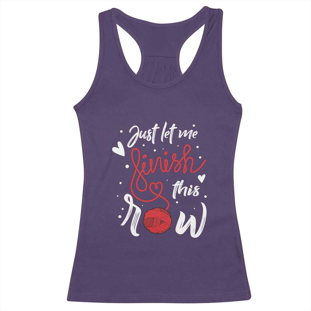 Funny Crochet Racerback Tank Top Just Let Me Finish This Row TS09 Purple Print Your Wear