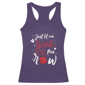 Funny Crochet Racerback Tank Top Just Let Me Finish This Row TS09 Purple Print Your Wear