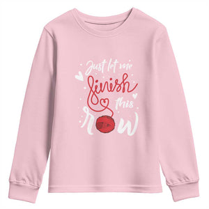 Funny Crochet Youth Sweatshirt Just Let Me Finish This Row TS09 Light Pink Print Your Wear