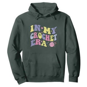 In My Crochet Era Hoodie TS09 Dark Forest Green Print Your Wear
