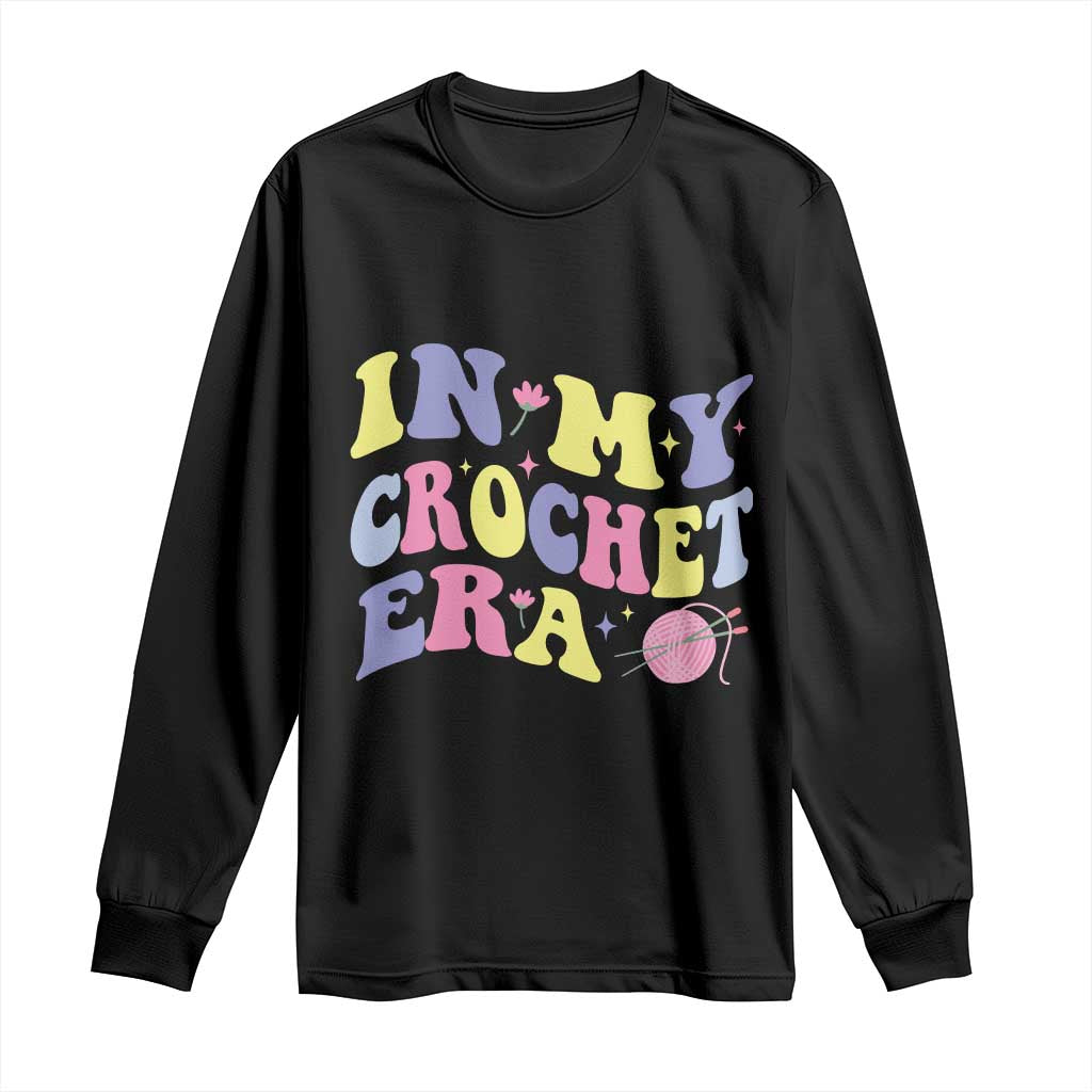 In My Crochet Era Long Sleeve Shirt TS09 Black Print Your Wear