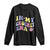 In My Crochet Era Long Sleeve Shirt TS09 Black Print Your Wear