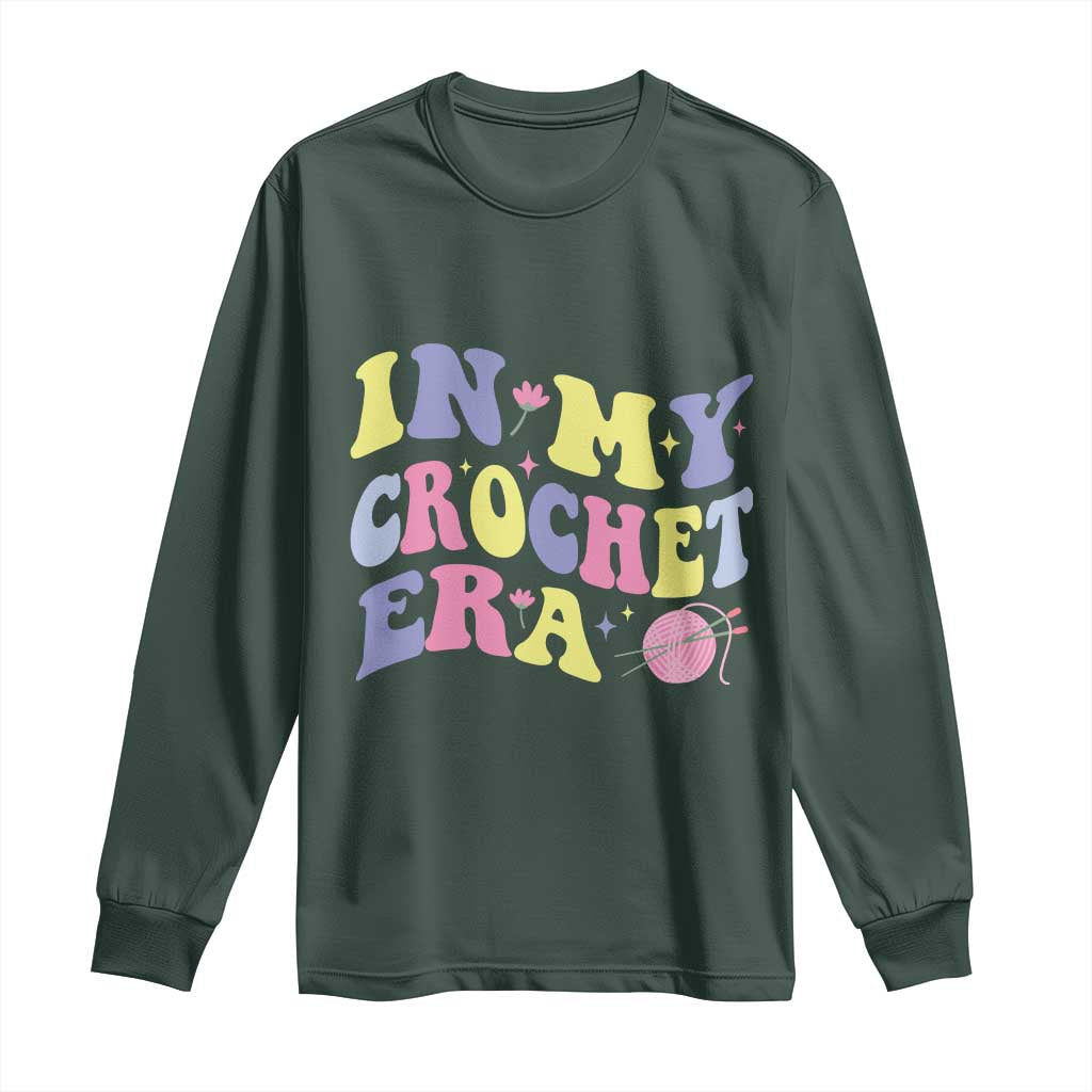 In My Crochet Era Long Sleeve Shirt TS09 Dark Forest Green Print Your Wear
