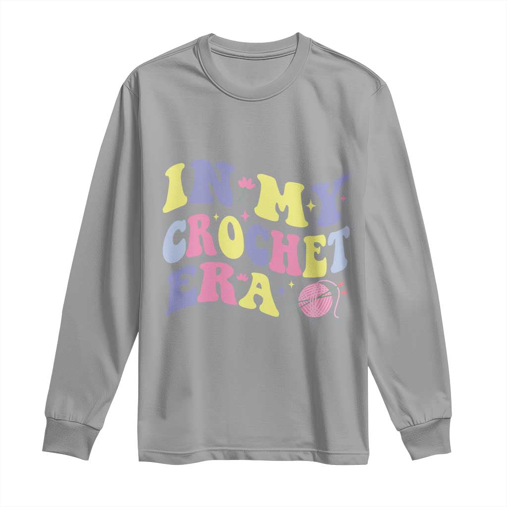 In My Crochet Era Long Sleeve Shirt TS09 Sport Gray Print Your Wear