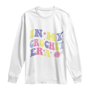 In My Crochet Era Long Sleeve Shirt TS09 White Print Your Wear