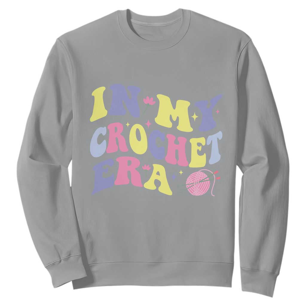 In My Crochet Era Sweatshirt TS09 Sport Gray Print Your Wear