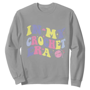 In My Crochet Era Sweatshirt TS09 Sport Gray Print Your Wear