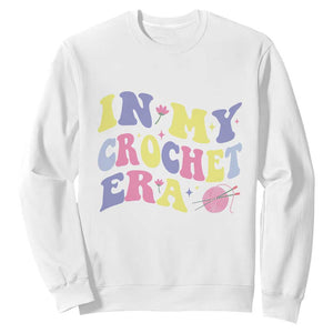 In My Crochet Era Sweatshirt TS09 White Print Your Wear