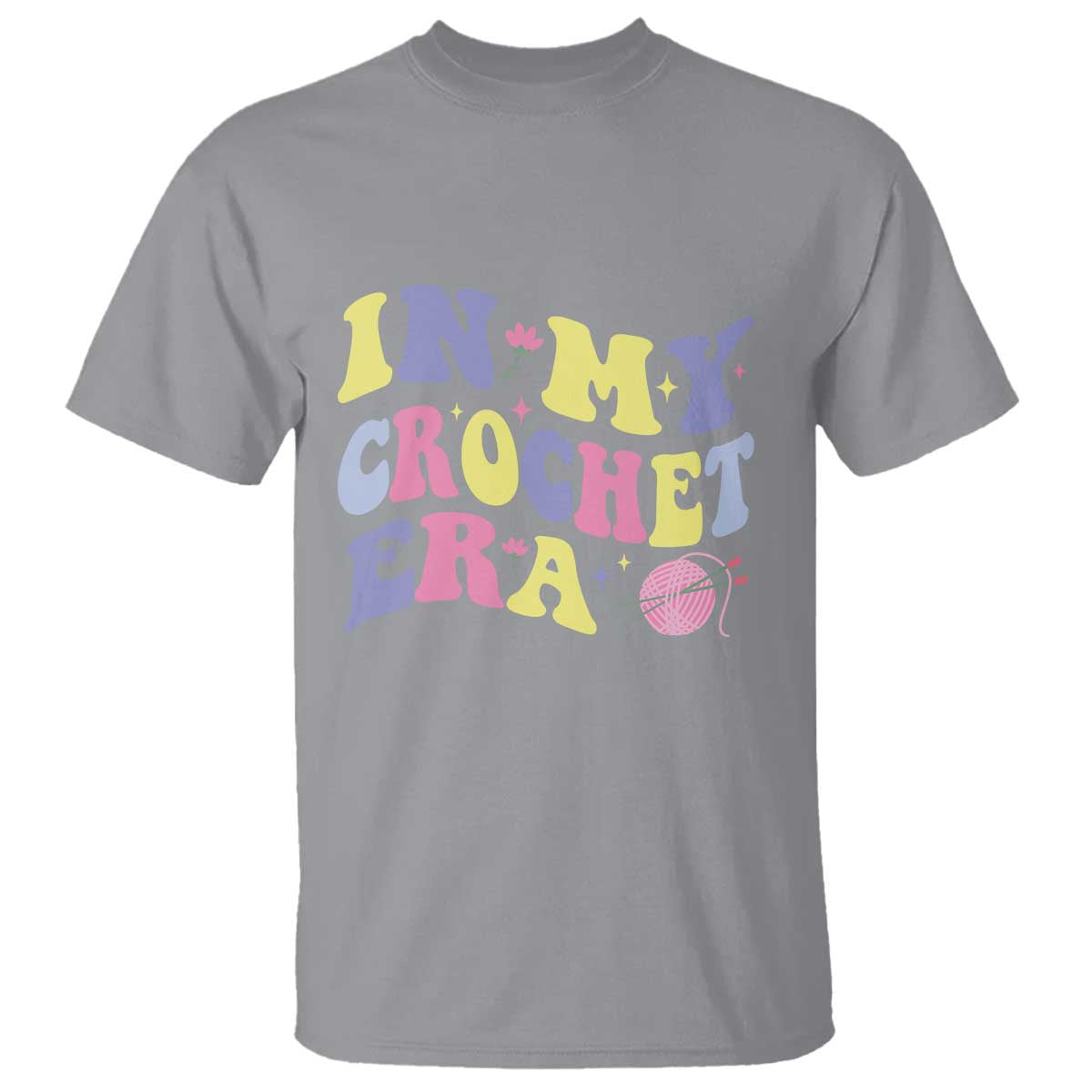 In My Crochet Era T Shirt TS09 Sport Gray Print Your Wear