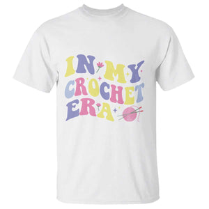 In My Crochet Era T Shirt TS09 White Print Your Wear