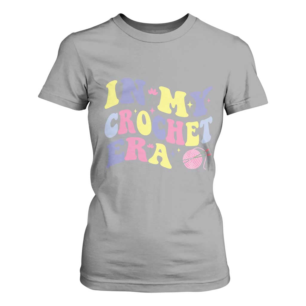 In My Crochet Era T Shirt For Women TS09 Sport Gray Print Your Wear