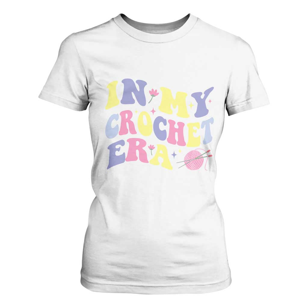 In My Crochet Era T Shirt For Women TS09 White Print Your Wear
