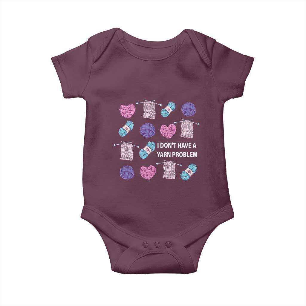 Funny Crochet Baby Onesie I Don't Have A Yarn Problem Yarn Collecting TS09 Maroon Print Your Wear