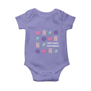 Funny Crochet Baby Onesie I Don't Have A Yarn Problem Yarn Collecting TS09 Violet Print Your Wear