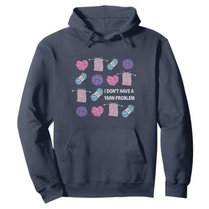 Funny Crochet Hoodie I Don't Have A Yarn Problem Yarn Collecting TS09 Navy Print Your Wear