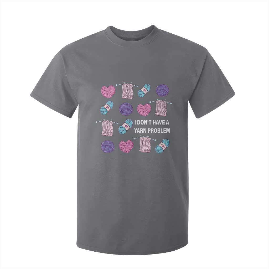 Funny Crochet T Shirt For Kid I Don't Have A Yarn Problem Yarn Collecting TS09 Charcoal Print Your Wear