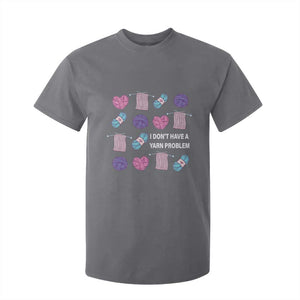 Funny Crochet T Shirt For Kid I Don't Have A Yarn Problem Yarn Collecting TS09 Charcoal Print Your Wear