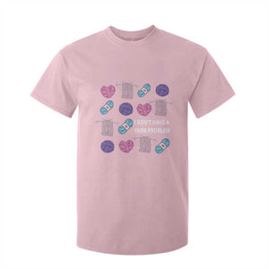 Funny Crochet T Shirt For Kid I Don't Have A Yarn Problem Yarn Collecting TS09 Light Pink Print Your Wear