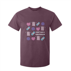 Funny Crochet T Shirt For Kid I Don't Have A Yarn Problem Yarn Collecting TS09 Maroon Print Your Wear