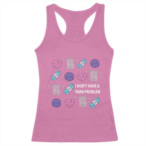 Funny Crochet Racerback Tank Top I Don't Have A Yarn Problem Yarn Collecting TS09 Azalea Print Your Wear