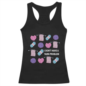 Funny Crochet Racerback Tank Top I Don't Have A Yarn Problem Yarn Collecting TS09 Black Print Your Wear