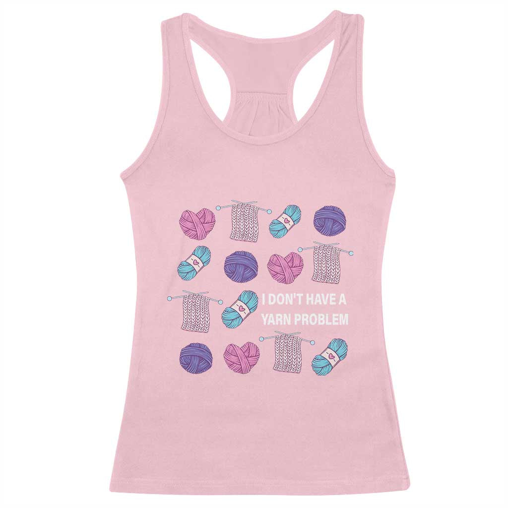 Funny Crochet Racerback Tank Top I Don't Have A Yarn Problem Yarn Collecting TS09 Light Pink Print Your Wear