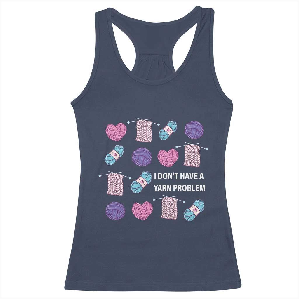 Funny Crochet Racerback Tank Top I Don't Have A Yarn Problem Yarn Collecting TS09 Navy Print Your Wear