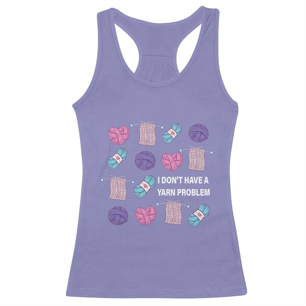 Funny Crochet Racerback Tank Top I Don't Have A Yarn Problem Yarn Collecting TS09 Violet Print Your Wear