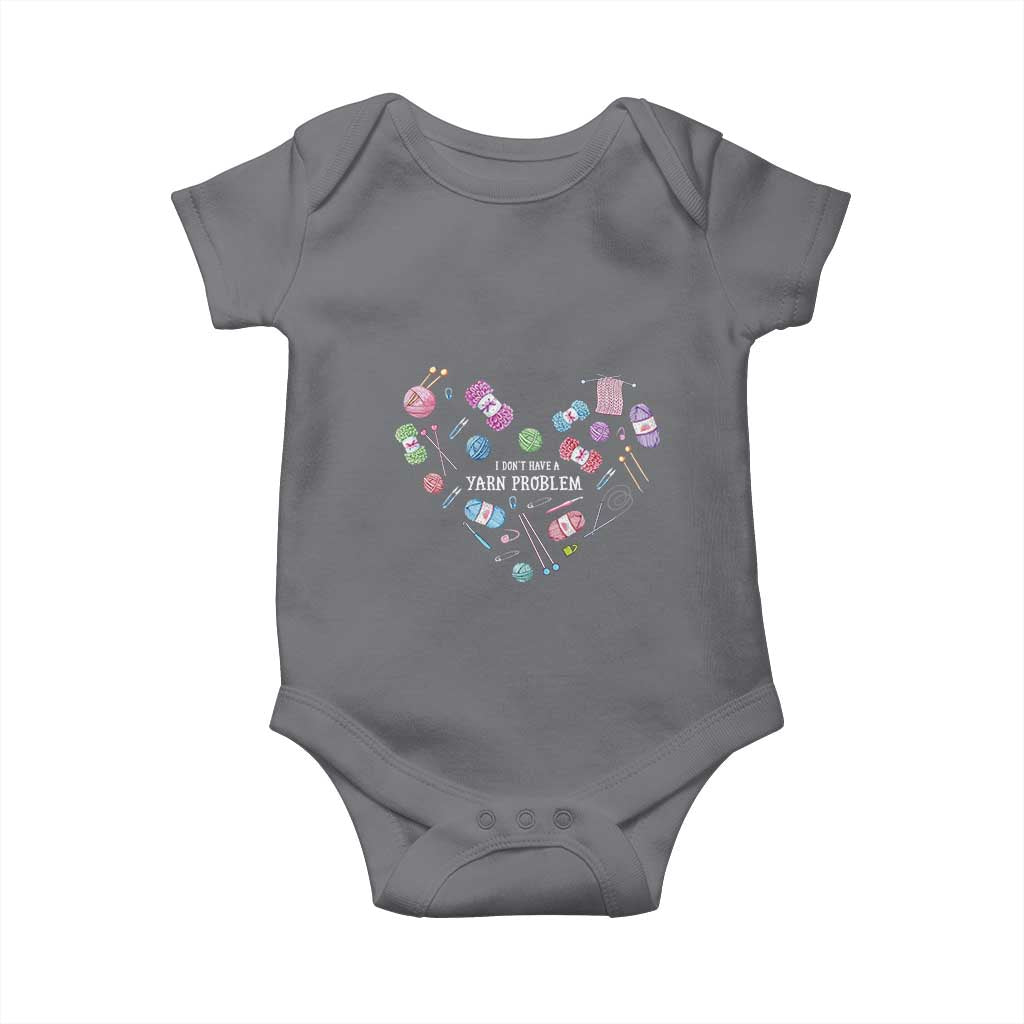Funny Crochet Baby Onesie I Don't Have A Yarn Problem Yarn Collecting Knitting TS09 Charcoal Print Your Wear