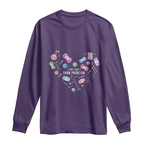 Funny Crochet Long Sleeve Shirt I Don't Have A Yarn Problem Yarn Collecting Knitting TS09 Purple Print Your Wear