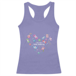Funny Crochet Racerback Tank Top I Don't Have A Yarn Problem Yarn Collecting Knitting TS09 Violet Print Your Wear