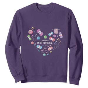 Funny Crochet Sweatshirt I Don't Have A Yarn Problem Yarn Collecting Knitting TS09 Purple Print Your Wear
