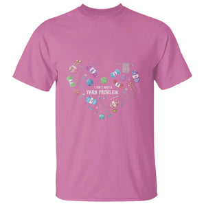 Funny Crochet T Shirt I Don't Have A Yarn Problem Yarn Collecting Knitting TS09 Azalea Print Your Wear