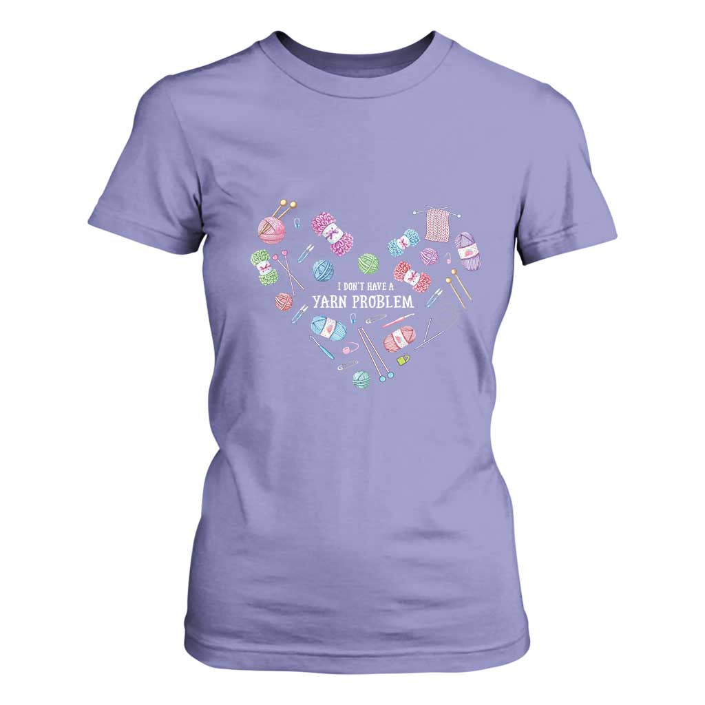 Funny Crochet T Shirt For Women I Don't Have A Yarn Problem Yarn Collecting Knitting TS09 Violet Print Your Wear