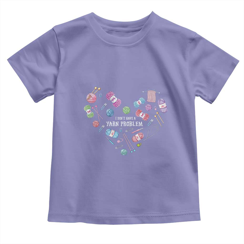 Funny Crochet Toddler T Shirt I Don't Have A Yarn Problem Yarn Collecting Knitting TS09 Violet Print Your Wear