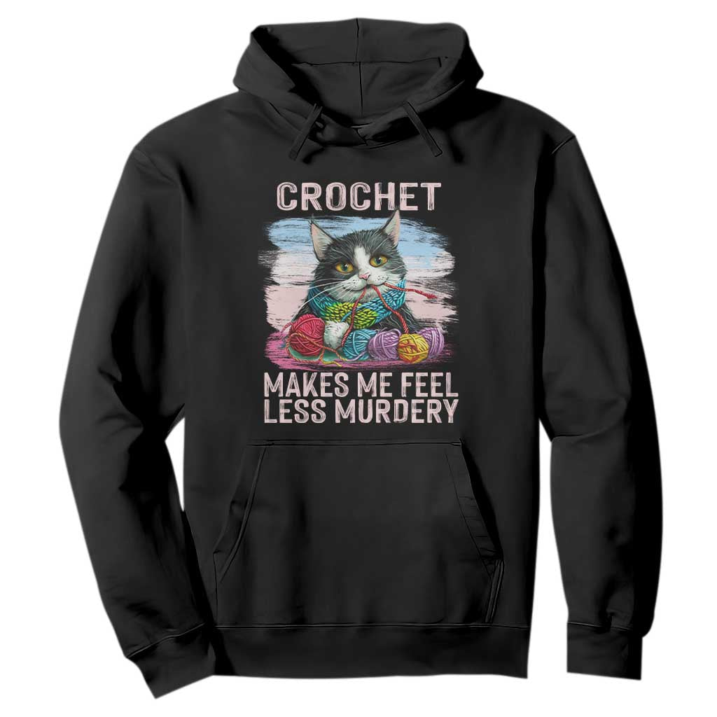 Funny Crochet Cat Hoodie Crochet Makes Me Feel Less Murdery TS09 Black Print Your Wear