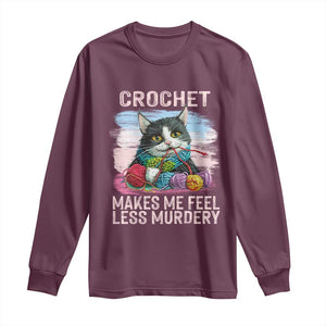Funny Crochet Cat Long Sleeve Shirt Crochet Makes Me Feel Less Murdery TS09 Maroon Print Your Wear