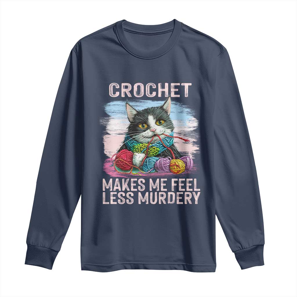 Funny Crochet Cat Long Sleeve Shirt Crochet Makes Me Feel Less Murdery TS09 Navy Print Your Wear