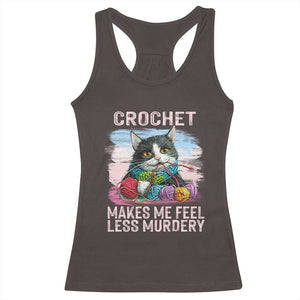 Funny Crochet Cat Racerback Tank Top Crochet Makes Me Feel Less Murdery TS09 Dark Chocolate Print Your Wear