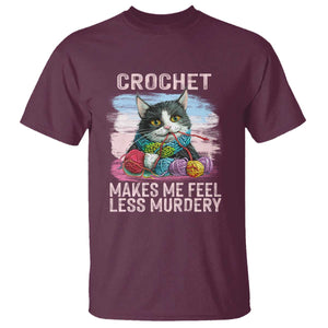Funny Crochet Cat T Shirt Crochet Makes Me Feel Less Murdery TS09 Maroon Print Your Wear