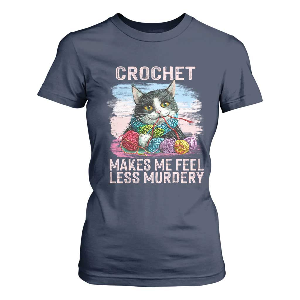 Funny Crochet Cat T Shirt For Women Crochet Makes Me Feel Less Murdery TS09 Navy Print Your Wear